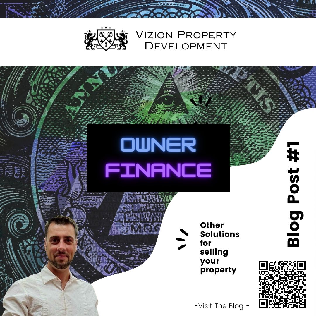 Owner Financing - Vizion Property Development - Blog Post #1